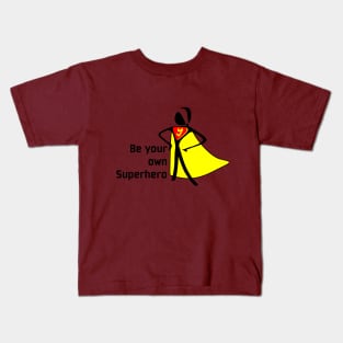 Be Your Own Superhero Kids T-Shirt